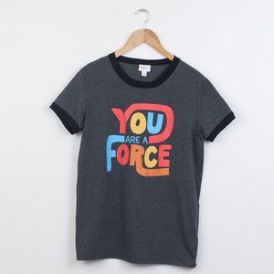 LuLaRoe Shirt Womens Medium Gray You Are A Force